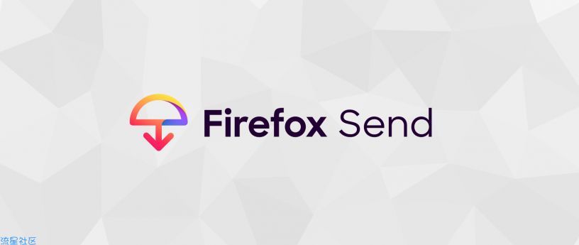 【分享】火狐send 1.0 免费个人大文件分享网盘