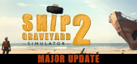 【端游分享】船舶墓地模拟器2 v8269 全DLC 官方简体中文