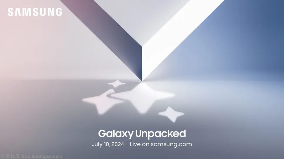 【手机资讯】三星公司7月10日21点举办Galaxy Unpacked发布会